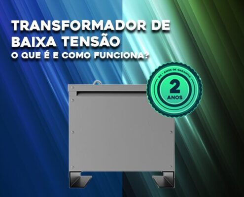 O que é um Transformador de Baixa Tensão