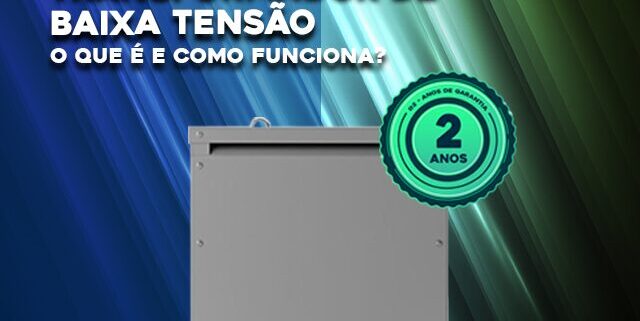 O que é um Transformador de Baixa Tensão