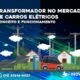 Transformador no Mercado de Carros Elétricos